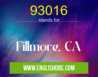 93016 means Fillmore, CA 93016