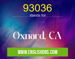 93036 means Oxnard, CA 93036