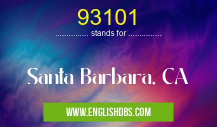 93101 means Santa Barbara, CA 93101