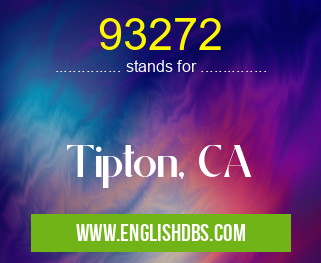 93272 means Tipton, CA 93272