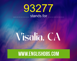 93277 means Visalia, CA 93277