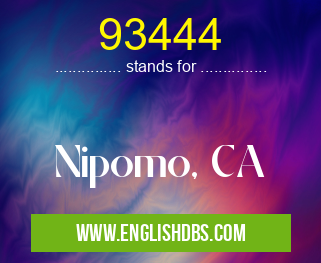 93444 means Nipomo, CA 93444