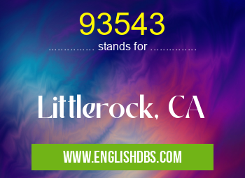93543 means Littlerock, CA 93543