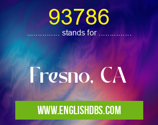 93786 means Fresno, CA 93786