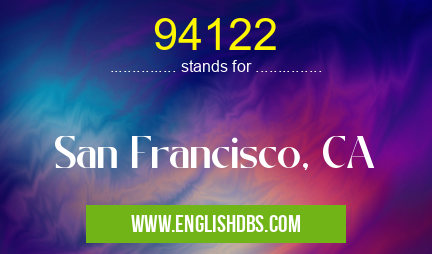 94122 means San Francisco, CA 94122