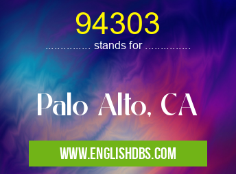 94303 means Palo Alto, CA 94303