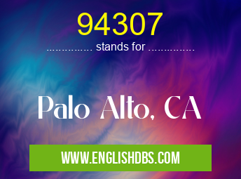 94307 means Palo Alto, CA 94307