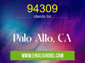 94309 means Palo Alto, CA 94309