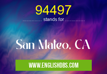 94497 means San Mateo, CA 94497