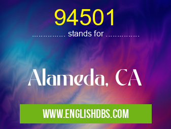 94501 means Alameda, CA 94501