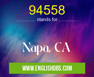 94558 means Napa, CA 94558