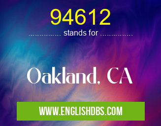 94612 means Oakland, CA 94612