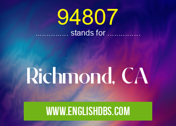 94807 means Richmond, CA 94807