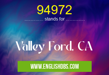 94972 means Valley Ford, CA 94972