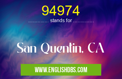 94974 means San Quentin, CA 94974