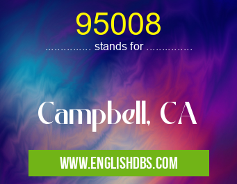 95008 means Campbell, CA 95008