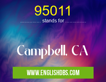 95011 means Campbell, CA 95011