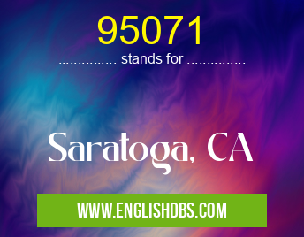 95071 means Saratoga, CA 95071