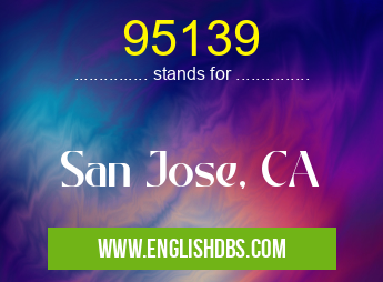 95139 means San Jose, CA 95139
