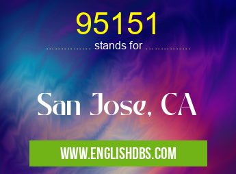 95151 means San Jose, CA 95151