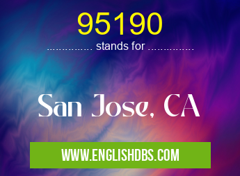 95190 means San Jose, CA 95190