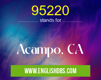95220 means Acampo, CA 95220