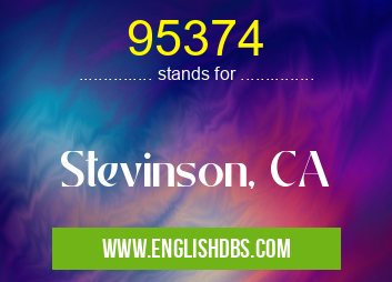 95374 means Stevinson, CA 95374