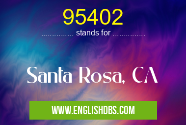 95402 means Santa Rosa, CA 95402