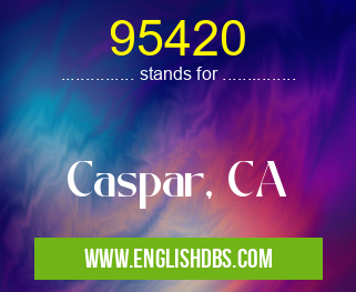 95420 means Caspar, CA 95420