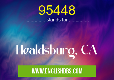 95448 means Healdsburg, CA 95448