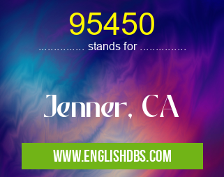 95450 means Jenner, CA 95450