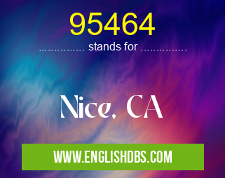 95464 means Nice, CA 95464