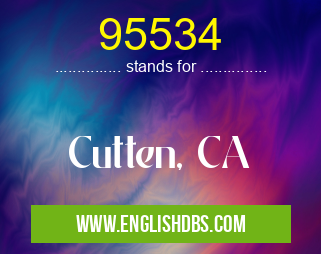95534 means Cutten, CA 95534