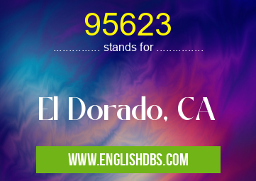 95623 means El Dorado, CA 95623