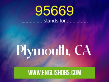 95669 means Plymouth, CA 95669