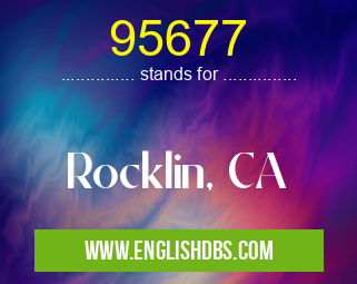 95677 means Rocklin, CA 95677