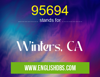 95694 means Winters, CA 95694