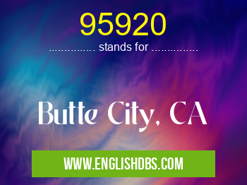 95920 means Butte City, CA 95920
