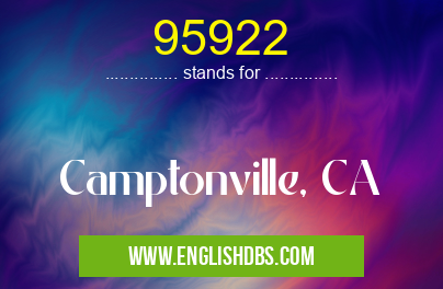95922 means Camptonville, CA 95922