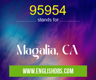 95954 means Magalia, CA 95954