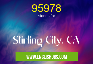 95978 means Stirling City, CA 95978