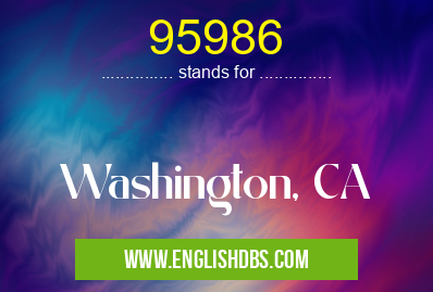 95986 means Washington, CA 95986