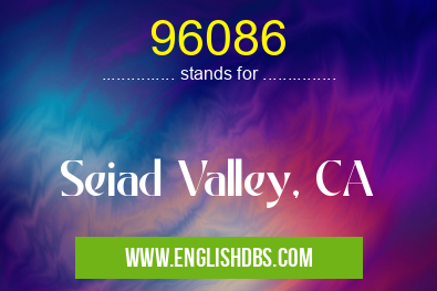 96086 means Seiad Valley, CA 96086
