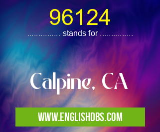 96124 means Calpine, CA 96124