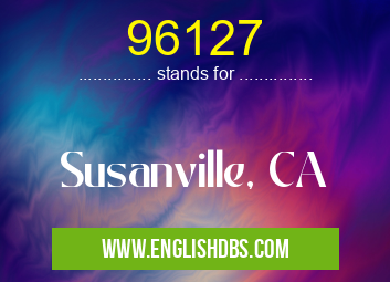 96127 means Susanville, CA 96127