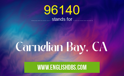 96140 means Carnelian Bay, CA 96140