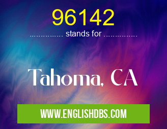 96142 means Tahoma, CA 96142
