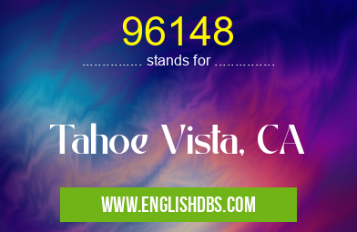 96148 means Tahoe Vista, CA 96148