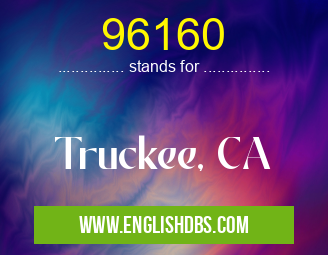 96160 means Truckee, CA 96160