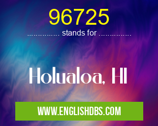 96725 means Holualoa, HI 96725